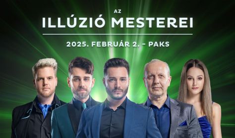 Az Illúzió Mesterei - Paks