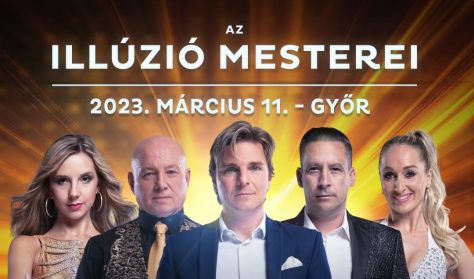 Az Illúzió Mesterei - Győr