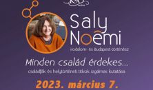 Saly Noémi előadása: Minden család érdekes /családfák és helytörténeti titkok izgalmas kutatása