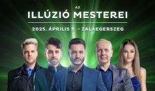 Az Illúzió Mesterei - Zalaegerszeg