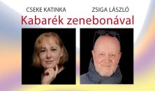 Kabarék Zenebonával / Cseke Katinka és Zsiga László szórakoztató műsora