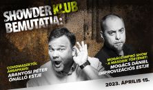 Showder Klub bemutatja: Aranyosi Péter önálló estje // Mogács Dániel önálló estje