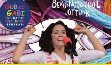 Tavaszi Fesztivál - Art MUZA: Bergengóciából jöttünk- Gubás Gabi és a Szeleburdi Zenekar koncertje