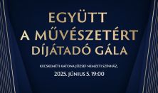 EGYÜTT A MŰVÉSZETÉRT- Díjátadó gála