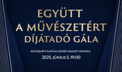 EGYÜTT A MŰVÉSZETÉRT- Díjátadó gála EGYÜTT A MŰVÉSZETÉRT- Díjátadó gála