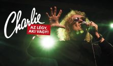 Charlie Koncert - Az légy, aki vagy!