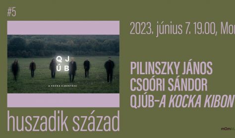 XX -  a XX. század évfordulós írói  #5. Pilinszky János, Csoóri Sándor, QJÚB - A kocka kibontása