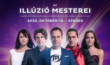 Az Illúzió Mesterei - Szeged
