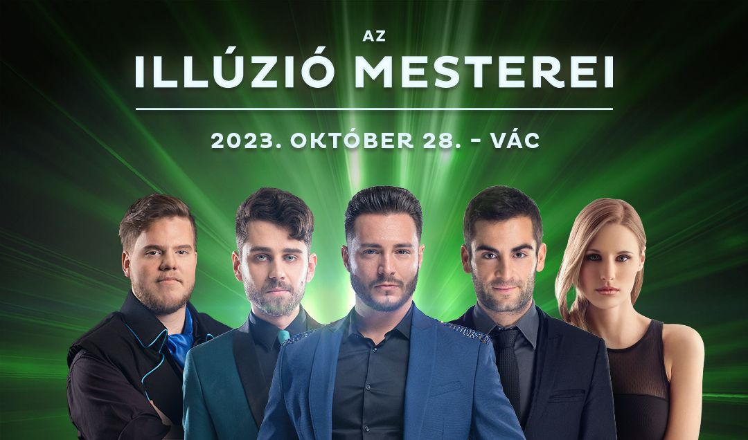 Az Illúzió Mesterei - Vác