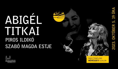 Abigél titkai - Piros Ildikó Szabó Magda estje