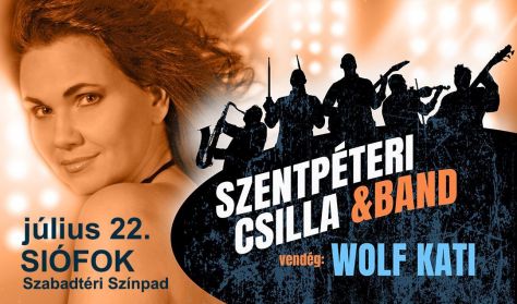 Szentpéteri Csilla & Band koncertshow / Vendég: Wolf Kati