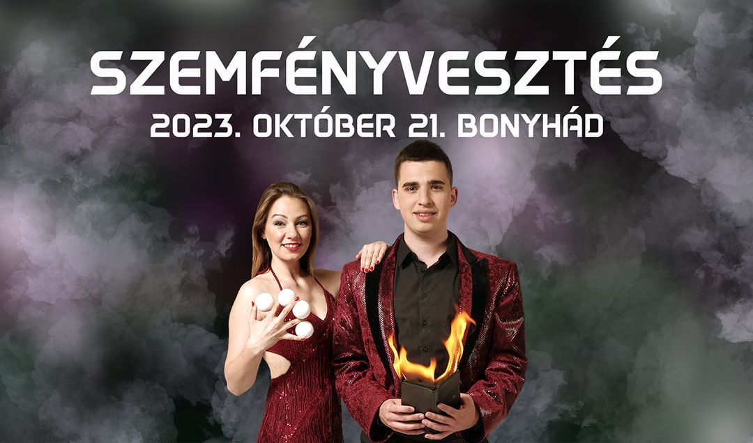 SZEMFÉNYVESZTÉS - Bonyhád