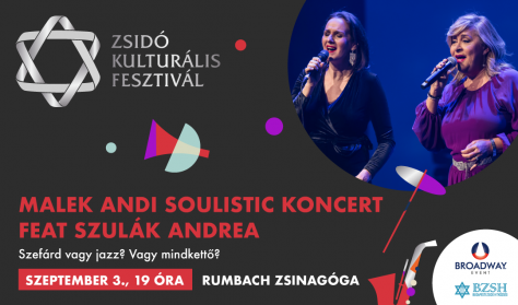 Zsidó Kulturális Fesztivál: Malek Andi Soulistic koncert feat. Szulák Andrea