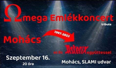 OMEGA Emlékkoncert - Tribute koncert az Asterix együttes előadásában OMEGA Emlékkoncert - Tribute koncert az Asterix együttes előadásában