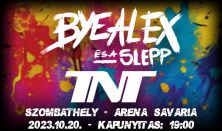 ByeAlex és a Slepp & TNT