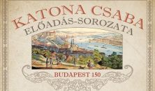 Katona Csaba előadása - Budapest 150