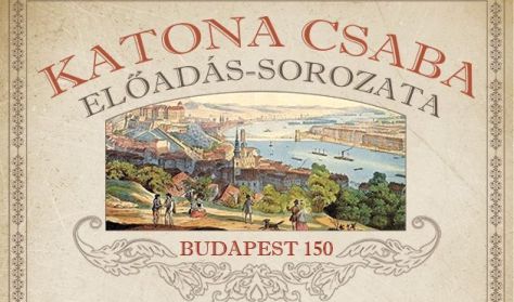 Katona Csaba előadása - Budapest 150