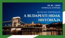 Rejtélyes történelem - A budapesti hidak históriája