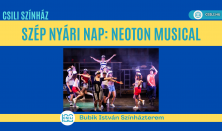 Felnőtt Színház - Szép nyári nap: Neoton Musical