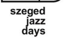 SZEGEDI JAZZ NAPOK Bérlet - csak elővételben, okt.15. éjfélig váltható