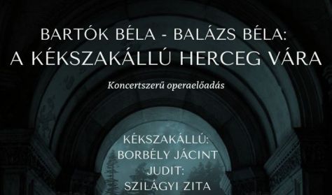 Bartók Béla-Balázs Béla: A kékszakállú herceg vára