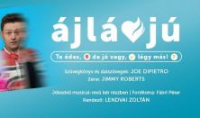 Ájlávjú! (Te édes, de jó vagy, légy más!) Székesfehérvári Vörösmarty Színház