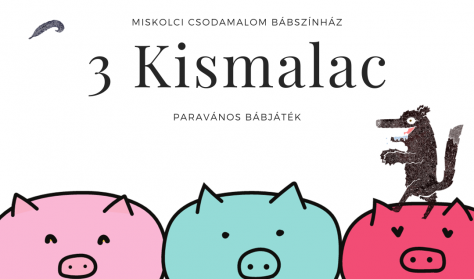 A 3 Kismalac - Paravános bábjáték A 3 Kismalac - Paravános bábjáték