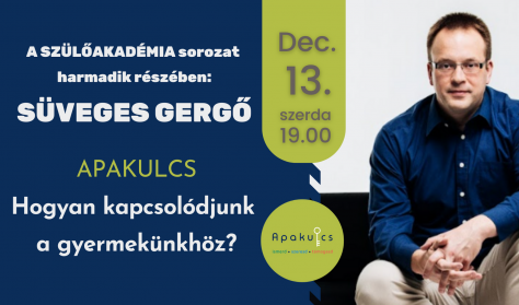 Süveges Gergő - Apakulcs: hogyan kapcsolódjunk a gyermekünkhöz? Süveges Gergő - Apakulcs: hogyan kapcsolódjunk a gyermekünkhöz?