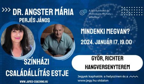 Mindenki megvan? Dr. Angster Mária színházi családállítás estje
