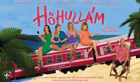 HŐHULLÁM - zenés vígjáték HŐHULLÁM - zenés vígjáték