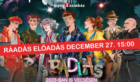 A Veres 1 Színház bemutatja: A PADLÁS - RÁADÁS ELŐADÁS A Veres 1 Színház bemutatja: A PADLÁS - RÁADÁS ELŐADÁS