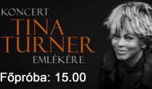 Koncert Tina Turner emlékére - FŐPRÓBA