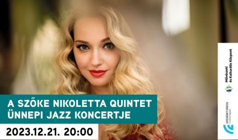 Winter Wonderland – A Szőke Nikoletta Quintet ünnepi jazz koncertje