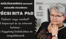 Pécsi Rita Phd: Fejleszt vagy rombol? A képernyő és az internet hatásai