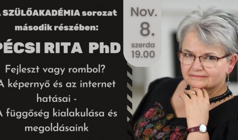 Pécsi Rita Phd: Fejleszt vagy rombol? A képernyő és az internet hatásai Pécsi Rita Phd: Fejleszt vagy rombol? A képernyő és az internet hatásai