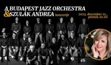 A Budapest Jazz Orchestra & Szulák Andrea koncertje