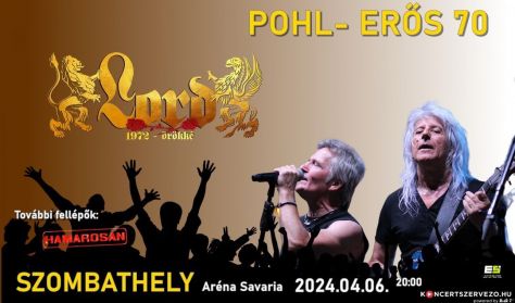 Lord - Pohl & Erős 70 Ünnepi Koncert - Jubileumi Road 20 koncert
