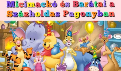 Micimackó és Barátai A Százholdas Pagonyban