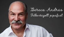 Berecz András mesemondó - Félbevágott pipafüst