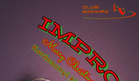 IMPRO - Merry Christmas Karácsonyi különkiadás! IMPRO - Merry Christmas Karácsonyi különkiadás!
