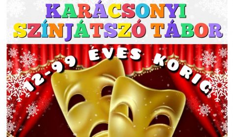 Karácsonyi Színjátszó Tábor Karácsonyi Színjátszó Tábor