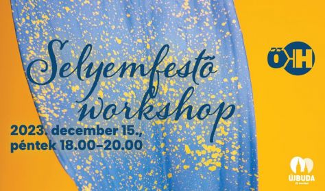 Selyemfestő Workshop
