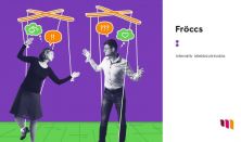 FRÖCCS F. Várkonyi Zsuzsával és Almási Kittivel - Dehogy természetes! Érték és megszokás a kapcsolat