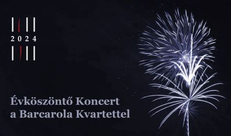 "Évköszöntő Koncert a Barcarola Kvartettel"