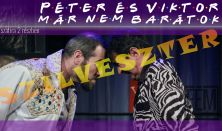SZILVESZTERI PÉTER ÉS VIKTOR (már nem barátok)