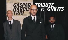 Gáspár Károly Trió: Tribute to Giants – Lemezbemutató koncert