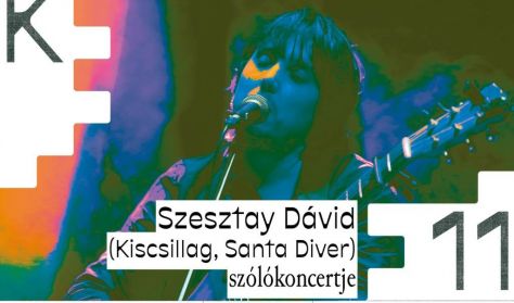 Szesztay Dávid szólókoncert Szesztay Dávid szólókoncert