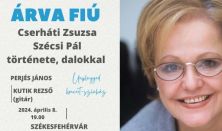 ÁRVA FIÚ - Cserháti Zsuzsa és Szécsi Pál története / unplugged koncert-színház