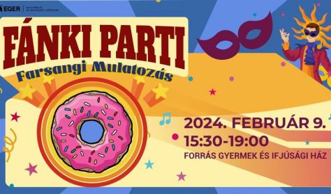 FÁNKI PARTI - FARSANGI MULATOZÁS FÁNKI PARTI - FARSANGI MULATOZÁS