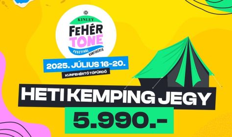 Fehértone Fesztivál 2025 - Kempingjegy